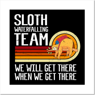Sloth Waterfalling Team We Will Get There When We Get There Funny Waterfalling Posters and Art